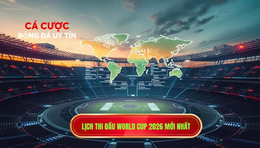 2. Lịch thi đấu World Cup 2026 mới nhất